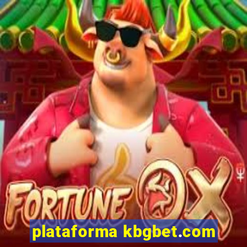 plataforma kbgbet.com